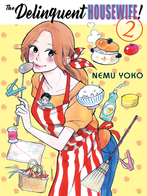Title details for The Delinquent Housewife, 2 by Nemu Yoko - Available